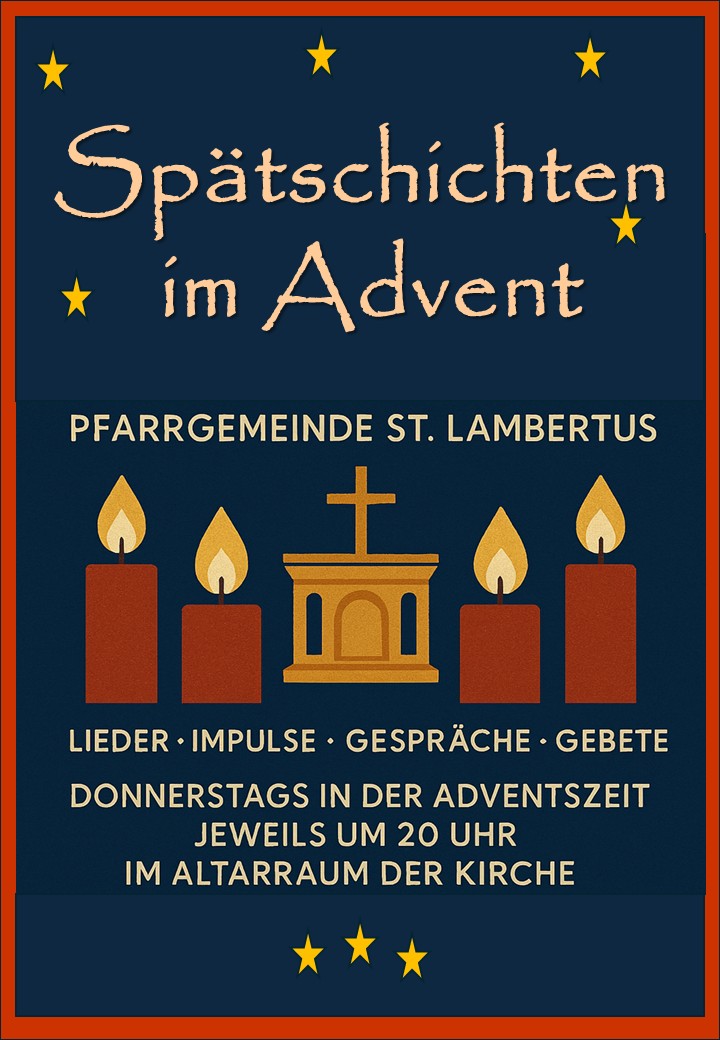 Spätschichten Advent 2025 St. Lambertus (c) Pfarreiengemeinschaft Erftstadt-Ville Spätschichten Advent 2025 St. Lambertus